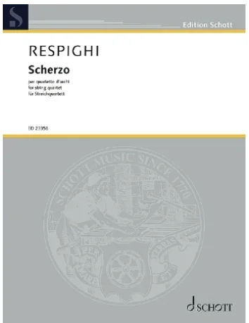 Respighi (Corazza): Scherzo in E Minor (string quartet) Schott