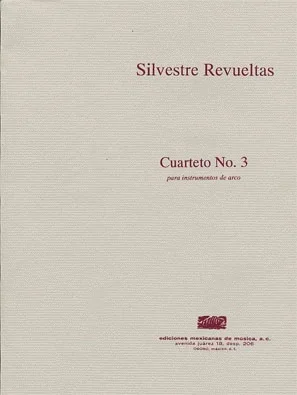 Revueltas, Silvestre: String Quartet-Cuarteto No. 3 (score and parts)