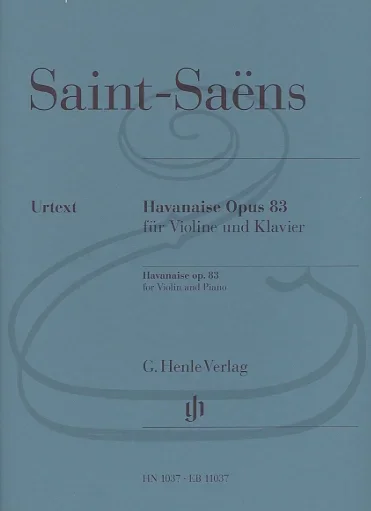 Saint-Saens (Strucken-Paland): Havanaise, Op.83 – URTEXT (violin & piano) Henle Verlag