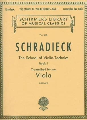 Schradieck, H. (Lifschey): The School of Violin-Technics, Transcribed for the Viola, Volume I (viola)