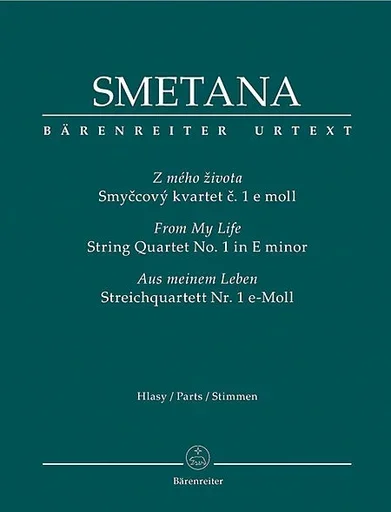 Smetana, Bedrich: String Quartet No. 1 in e minor -From My Life-Aus Meinem Leben (set of parts) Barenreiter