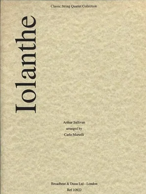 Sullivan (Martelli): Iolanthe (string quartet)