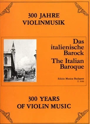 Szeredi (editor): 300 Years of Violin Music-Italian Baroque (violin & piano)