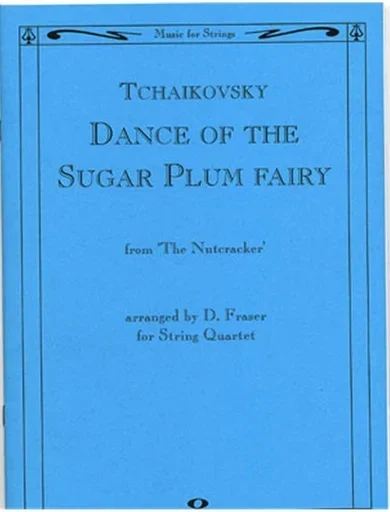 Tchaikowsky, P.I.: Dance of the Sugar Plum Fairy (string quartet)