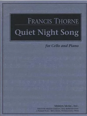 Thorne, Francis: Quiet Night Song (cello & piano)