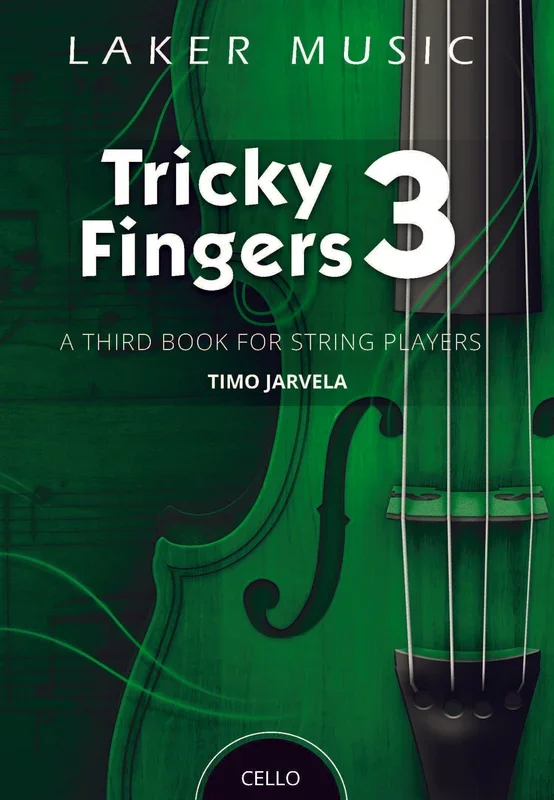 Tricky Fingers for Cello Book 3