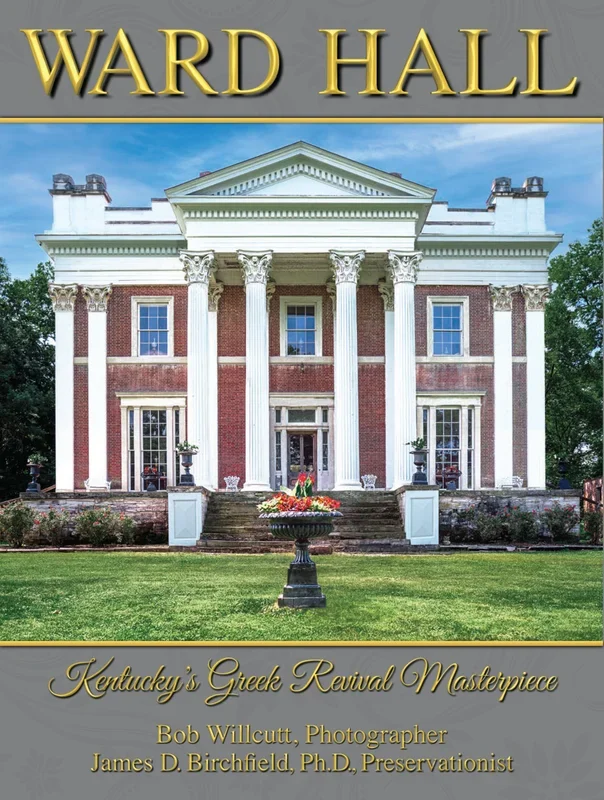 Ward Hall Kentucky’s Greek Revival Masterpiece